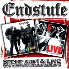 ENDSTUFE - STEHT AUF & LIVE (WO WIR SIND BRENNT DIE LUFT)