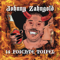 Johnny Zahngold- 14 foichte Toifel