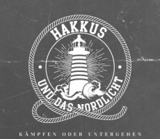 HAKKUS UND DAS NORDLICHT - KÄMPFEN ODER UNTERGEHEN