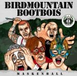 BIRDMOUNTAIN BOOTBOIS - MASKENBALL