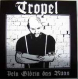 Tropel- PELA GLORIA DAS RUAS