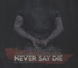 NEVER SAY DIE - DOPPELCD DIGIPAK - SOLIDARITÄTSSAMPLER