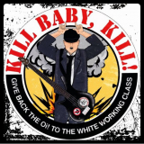 Kill Baby Kill- Violent times